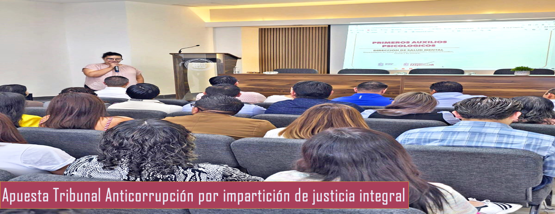 Apuesta Tribunal Anticorrupción por impartición de justicia integral